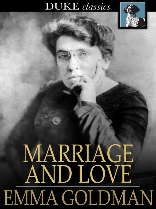 Title details for Marriage and Love by Emma Goldman - Wait list